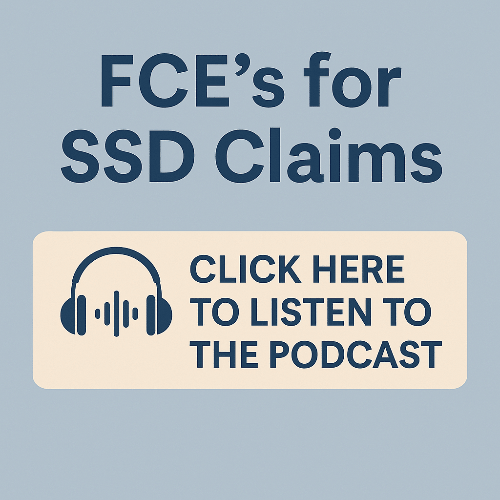 FCE's for SSD Claims